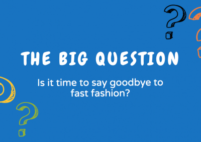 Is it time to say goodbye to fast fashion?