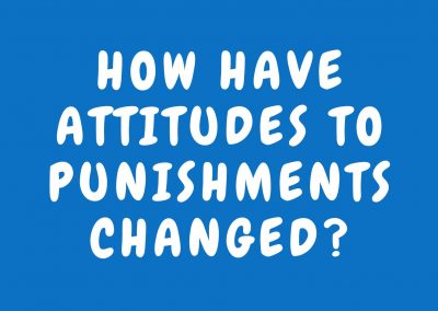 How have attitudes to punishments changed?