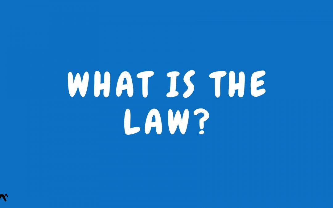 What is the law?