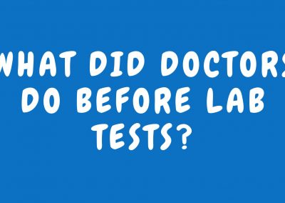 What did doctors do before lab tests?